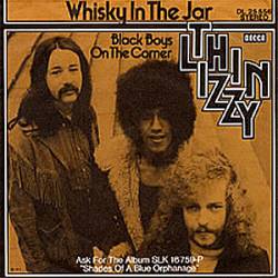 Thin Lizzy : Whisky in the Jar - Black Boys on the Corner